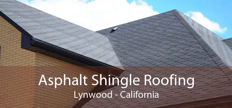 Asphalt Shingle Roofing Lynwood - California