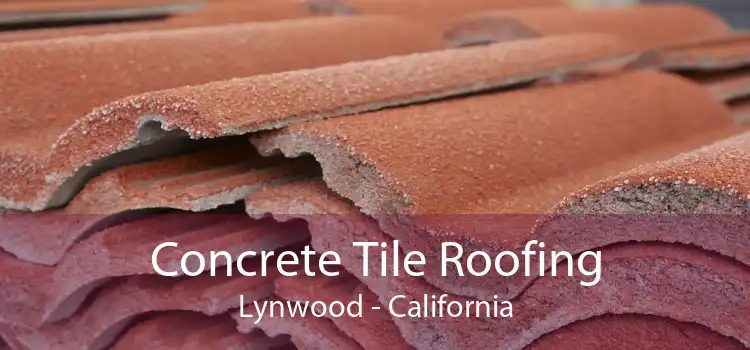 Concrete Tile Roofing Lynwood - California