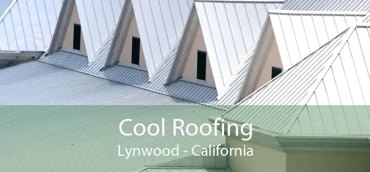 Cool Roofing Lynwood - California