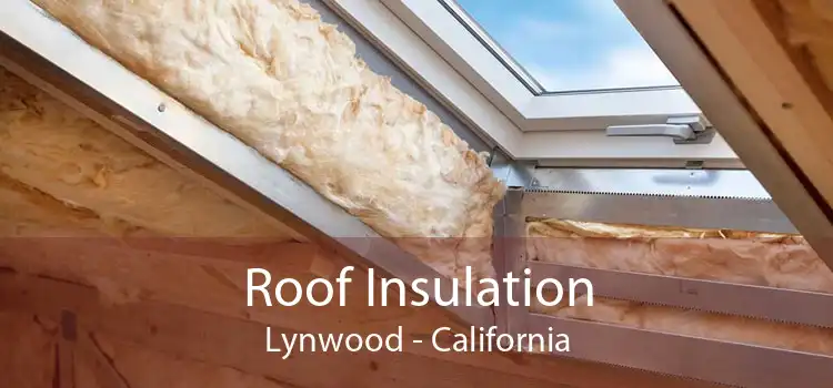 Roof Insulation Lynwood - California